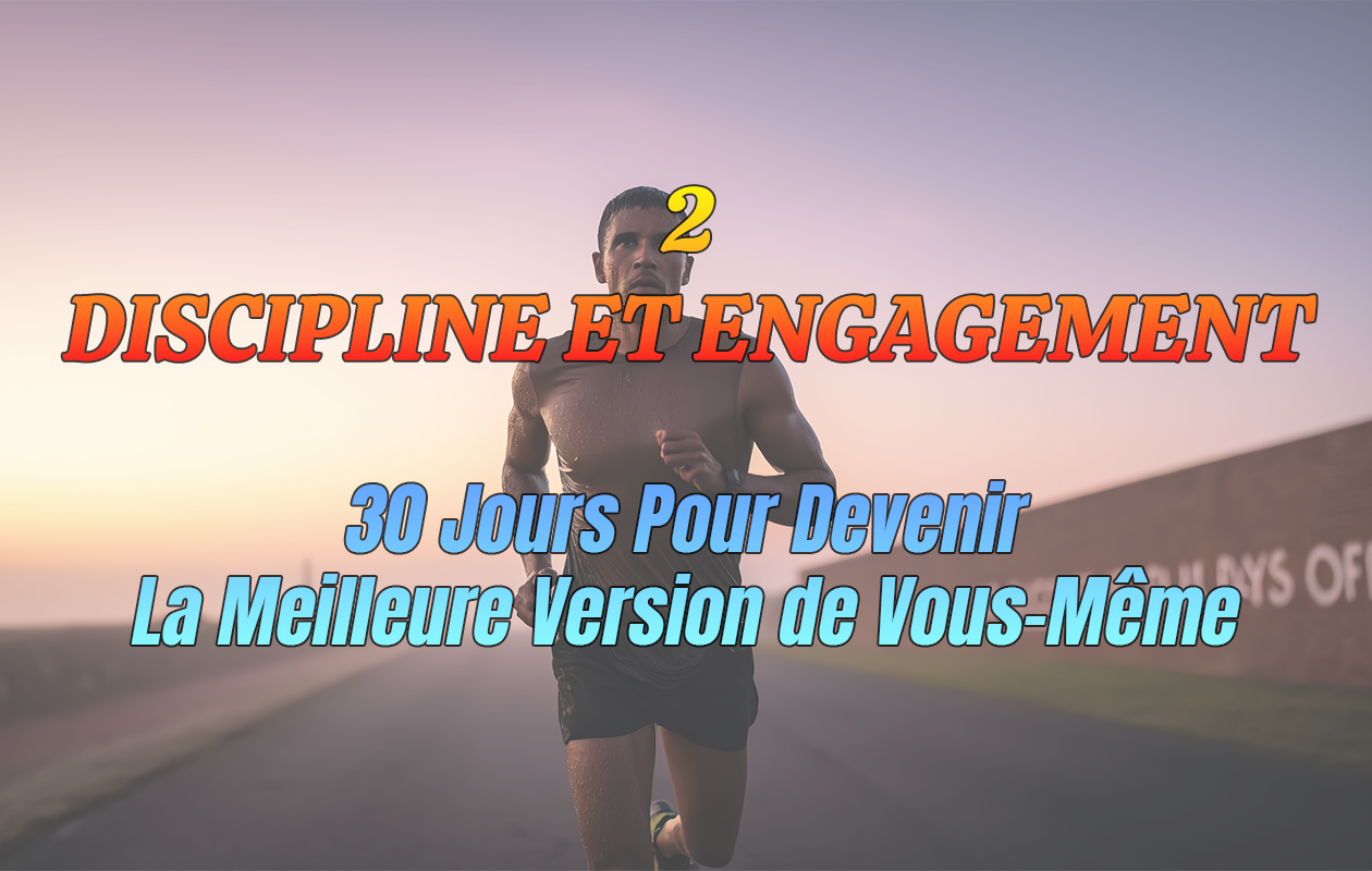 2 – Discipline et Engagement